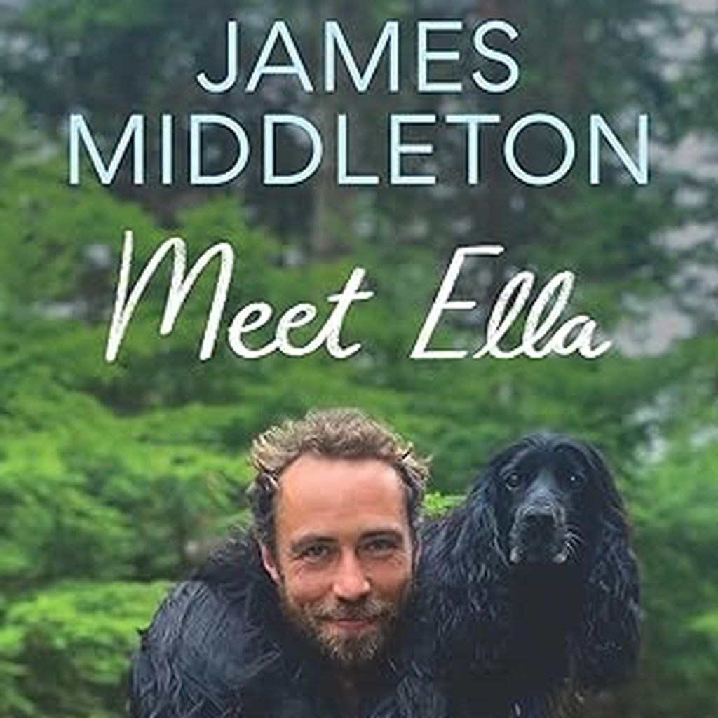 Cover: James Middletons' "Ella - The Dog Who Saved My Life", Septeber 2024, Octopus Publishing Group